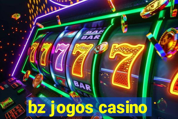 bz jogos casino